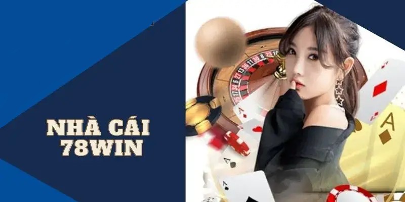 Giải đáp câu hỏi có nên chơi 78win không của khách hàng